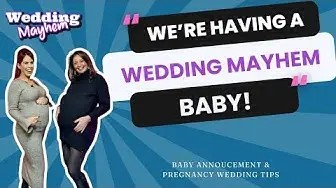 We’re having a Wedding Mayhem baby!